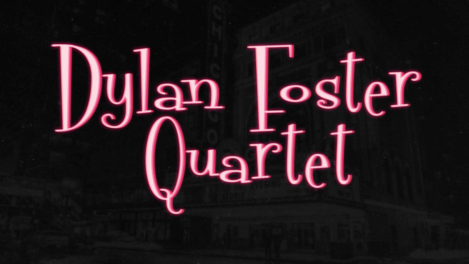 Dylan Foster Quartet